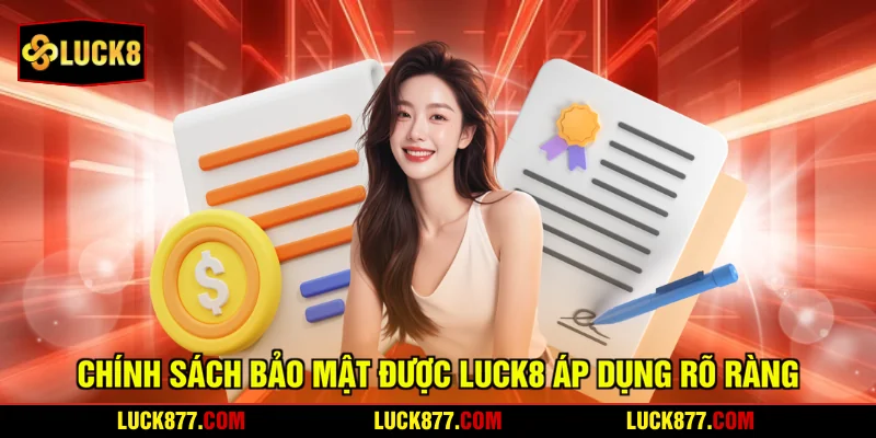 Chính sách bảo mật được LUCK8 áp dụng rõ ràng