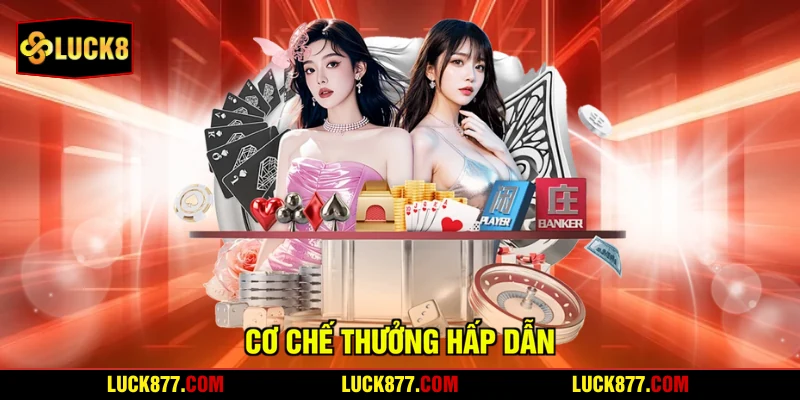 Cơ chế thưởng hấp dẫn