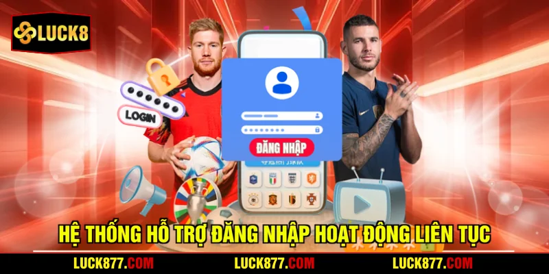 Hệ thống hỗ trợ đăng nhập hoạt động liên tục